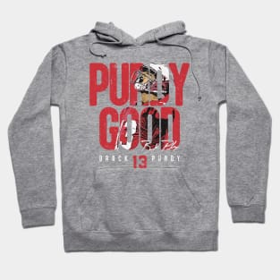 Brock Purdy San Francisco Purdy Good Hoodie